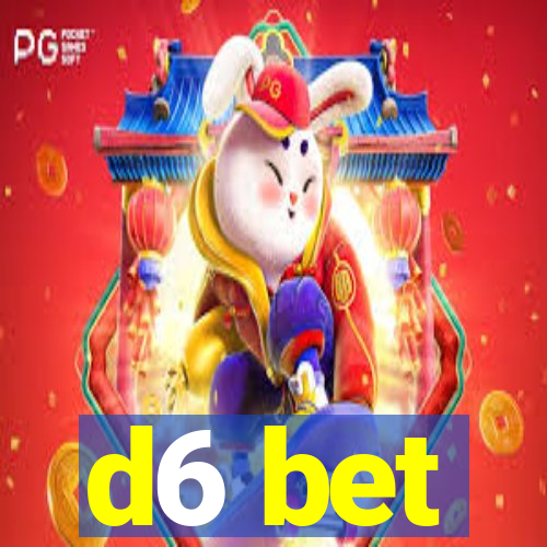 d6 bet